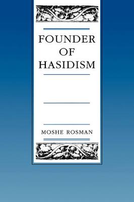 Founder of Hasidism