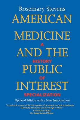 American Medicine and the Public Interest