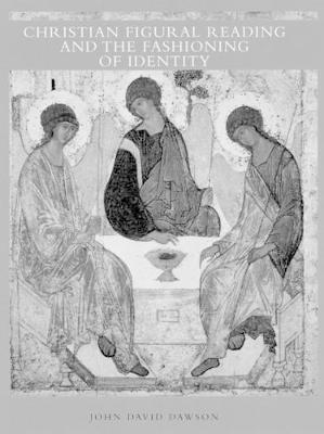 Christian Figural Reading and the Fashioning of Identity