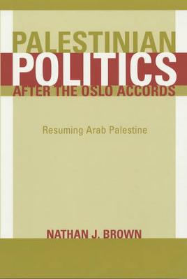 Palestinian Politics after the Oslo Accords