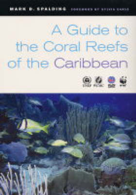 A Guide to the Coral Reefs of the Caribbean