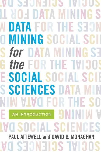 Data Mining for the Social Sciences