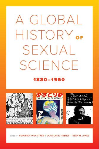 A Global History of Sexual Science, 1880–1960