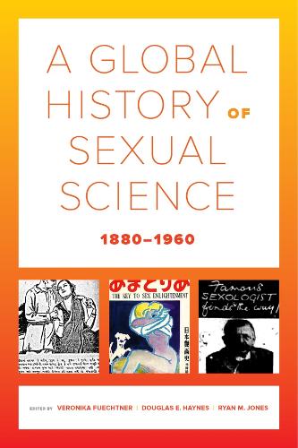 A Global History of Sexual Science, 1880–1960