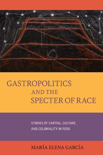 Gastropolitics and the Specter of Race