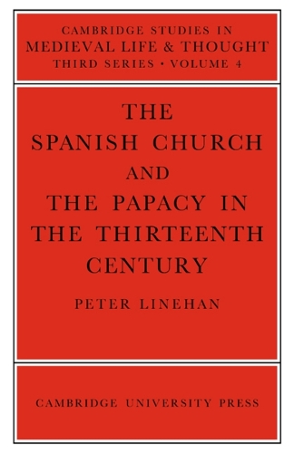 The Spanish Church and the Papacy in the Thirteenth Century