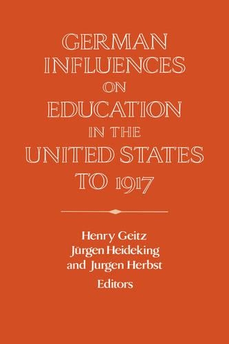 German Influences on Education in the United States to 1917