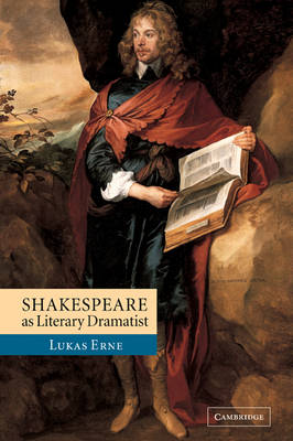 Shakespeare as Literary Dramatist