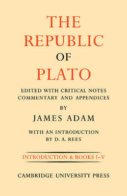 The Republic of Plato: Books I-V Volume 1