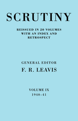 Scrutiny: A Quarterly Review vol. 9 1940-41