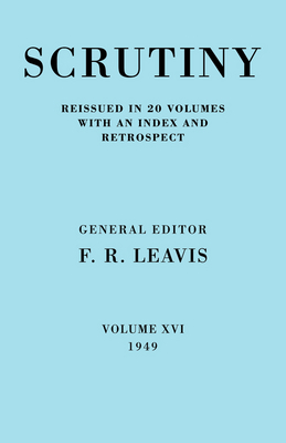 Scrutiny: A Quarterly Review vol. 16 1949