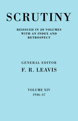 Scrutiny: A Quarterly Review vol. 14 1946-47