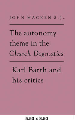 The Autonomy Theme in the Church Dogmatics