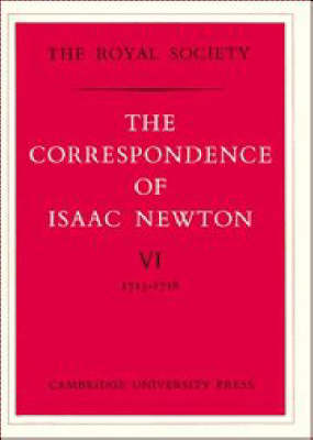 The Correspondence of Isaac Newton: Volume 6: 1713-18 v. 6