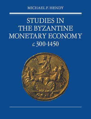 Studies in the Byzantine Monetary Economy c.300–1450
