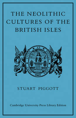 The Neolithic Cultures of the British Isles
