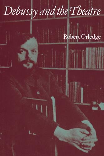 Debussy and the Theatre