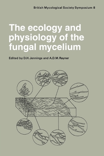 The Ecology and Physiology of the Fungal Mycelium