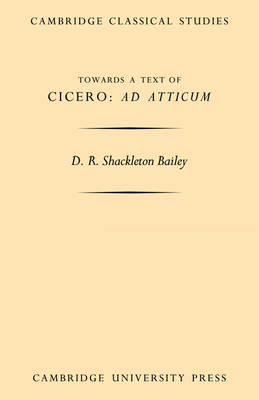 Towards a Text of Cicero 'Ad Atticum'