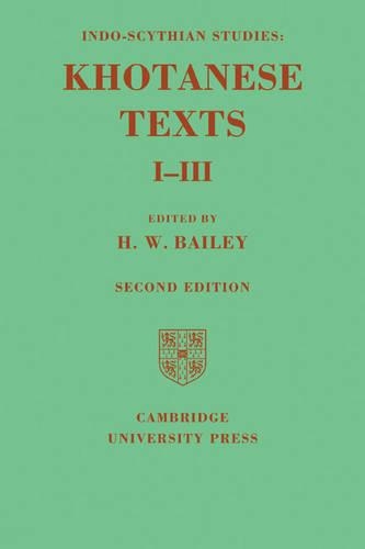 Indo-Scythian Studies: Being Khotanese Texts Volume I–III: Volume 1-3