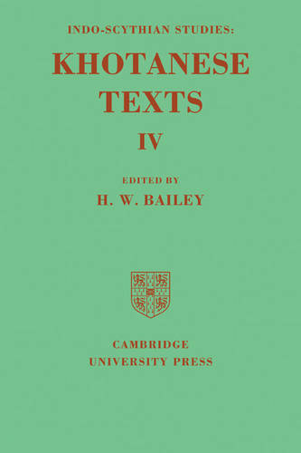 Indo-Scythian Studies: Being Khotanese Texts Volume IV: Volume 4