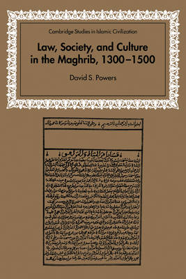 Law, Society and Culture in the Maghrib, 1300–1500