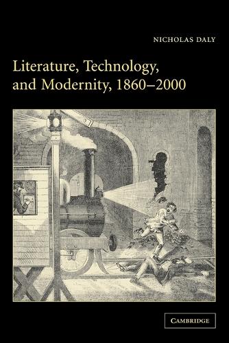 Literature, Technology, and Modernity, 1860–2000