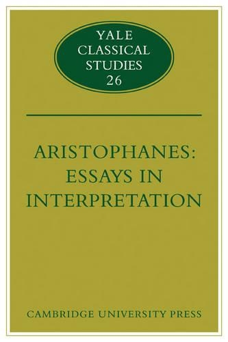 Aristophanes: Essays in Interpretation