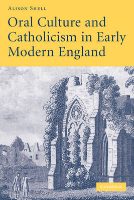 Oral Culture and Catholicism in Early Modern England