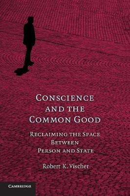 Conscience and the Common Good