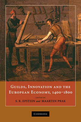 Guilds, Innovation and the European Economy, 1400–1800