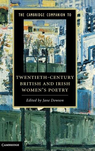 The Cambridge Companion to Twentieth-Century British and Irish Women's Poetry