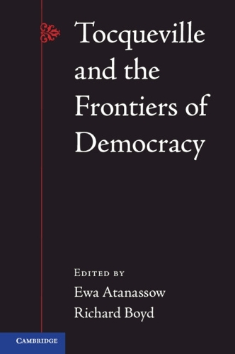 Tocqueville and the Frontiers of Democracy