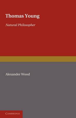 Thomas Young: Natural Philosopher 1773–1829