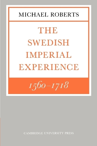 The Swedish Imperial Experience 1560–1718