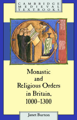 Monastic and Religious Orders in Britain, 1000–1300