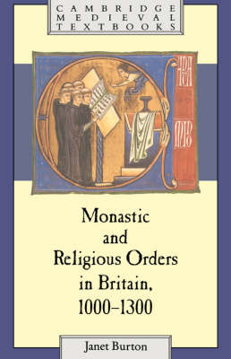 Monastic and Religious Orders in Britain, 1000–1300
