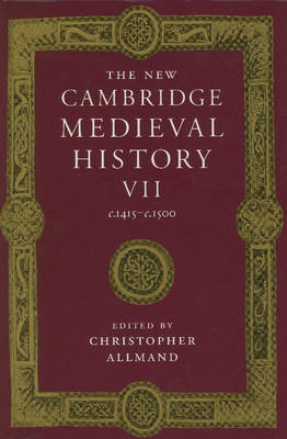 The New Cambridge Medieval History: Volume 7, c.1415-c.1500