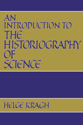 An Introduction to the Historiography of Science