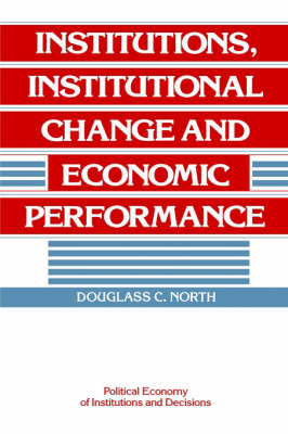 Institutions, Institutional Change and Economic Performance