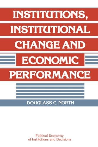 Institutions, Institutional Change and Economic Performance