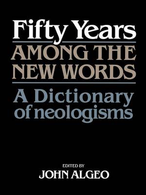 Fifty Years among the New Words