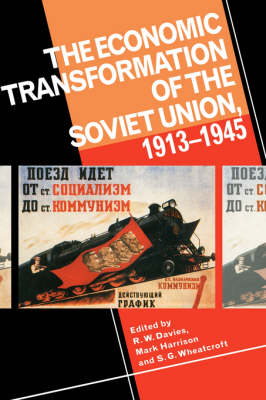 The Economic Transformation of the Soviet Union, 1913–1945