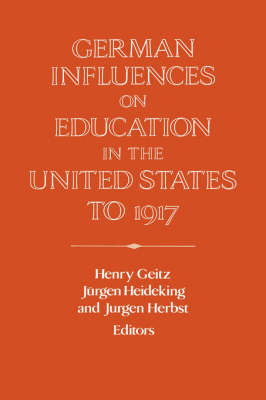 German Influences on Education in the United States to 1917