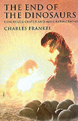 The End of the Dinosaurs