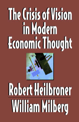 The Crisis of Vision in Modern Economic Thought