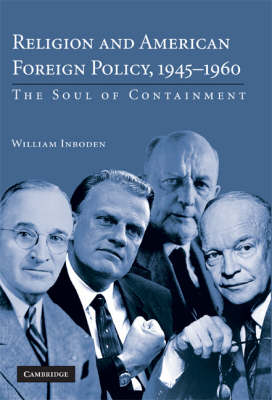 Religion and American Foreign Policy, 1945–1960