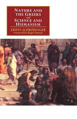 'Nature and the Greeks' and 'Science and Humanism': AND Science and Humanism