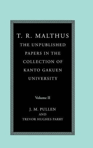 T. R. Malthus: The Unpublished Papers in the Collection of Kanto Gakuen University
