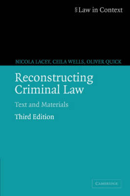 Law in Context: Reconstructing Criminal Law: Text and Materials